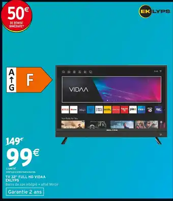 Intermarché Hyper EKLYPS TV 32 FULL HD VIDAA offre