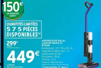 Intermarché Hyper DYSON Aspirateur balai laveur Wash G1 offre