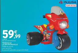 Intermarché Hyper INJUSA Trimoto 6v la pat'patrouille offre