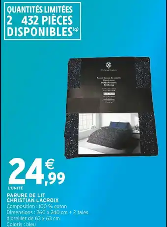 Intermarché Hyper CHRISTIAN LACROIX Parure de lit offre