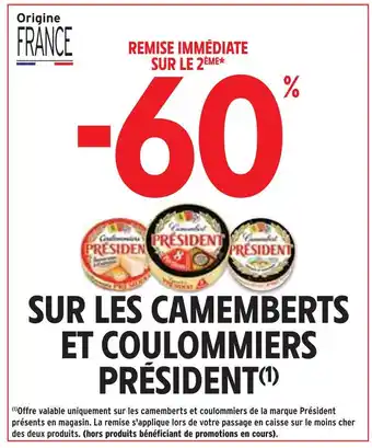 Intermarché Express PRÉSIDENT -60% REMISE IMMÉDIATE SUR LE 2ÈME SUR LES CAMEMBERTS ET COULOMMIERS PRÉSIDENT offre