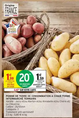 Intermarché Express INTERMARCHÉ TERROIRS Pommes de terre de consommation à chair ferme offre