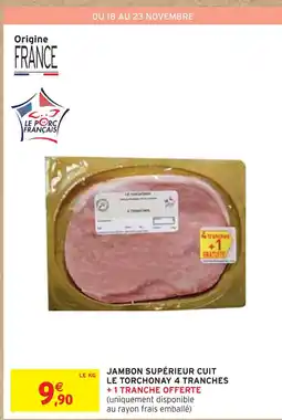 Intermarché Express Le Torchonay Jambon supérieur cuit offre