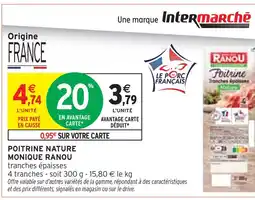Intermarché Express MONIQUE RANOU Poitrine Nature offre