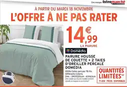 Intermarché Express DOMEDIA Parure housse de couette + 2 taies d'oreiller percale offre
