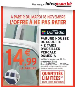 Intermarché Express Domédia Parure housse de couette + 2 taies d'oreiller offre