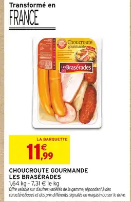Intermarché Les Braserades Choucroute gourmande offre