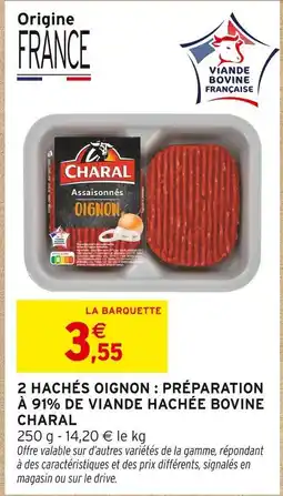 Intermarché CHARAL 2 hachés oignon : préparation à 91% de viande hachée bovine offre