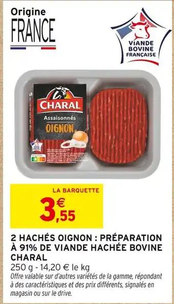 Intermarché CHARAL 2 hachés oignon : préparation à 91% de viande hachée bovine offre