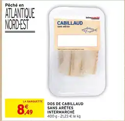 Intermarché Dos de cabillaud sans arêtes offre
