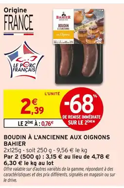 Intermarché BAHIER Boudin à l'ancienne aux oignons offre