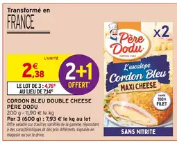 Intermarché PÈRE DODU Cordon Bleu Double Cheese offre