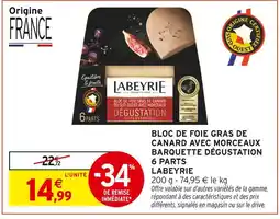 Intermarché Labeyrie Bloc de foie gras de canard avec morceaux barquette dégustation offre