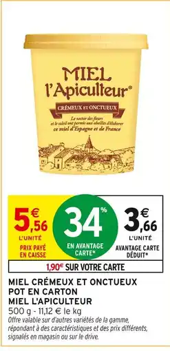 Intermarché MIEL L'APICULTEUR Miel crémeux et onctueux pot en carton offre