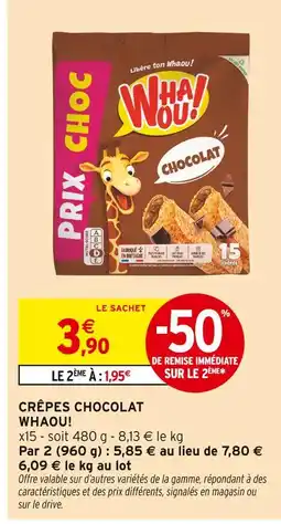 Intermarché Whaou! Crêpes Chocolat offre