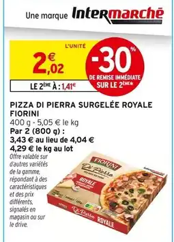 Intermarché FIORINI Pizza Di Pierra Surgelée Royale offre