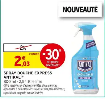 Intermarché Antikal Spray Douche Express offre