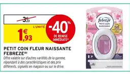 Intermarché FEBREZE Petit Coin Fleur Naissante offre