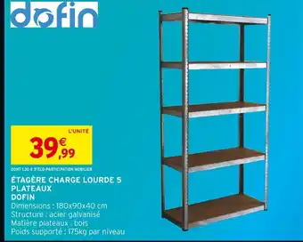 Intermarché DOFIN Étagère charge lourde 5 plateaux offre