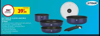 Intermarché SITRAM Batterie de cuisine amovible de 6 pièces offre