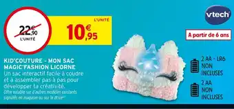 Intermarché VTECH Kid'Couture - Mon Sac Magic'Fashion Licorne offre