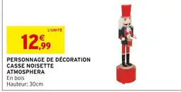 Intermarché Atmosphera Personnage de décoration Casse Noisette offre
