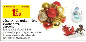 Intermarché Cemagic Décoration Noël Thème Scandinave offre