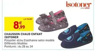 Intermarché ISOTONER Chausson chaud enfant offre