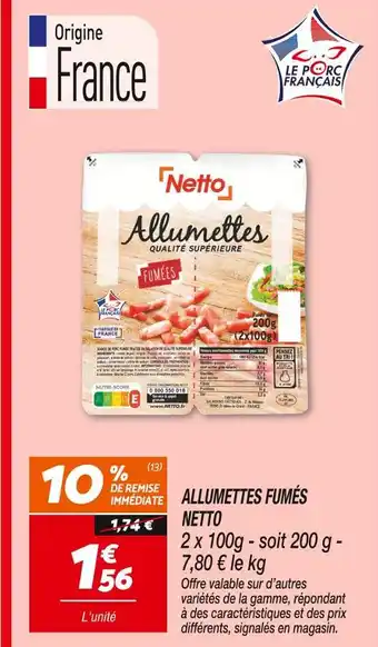 Netto Netto Allumettes fumées offre