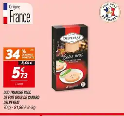 Netto DELPEYRAT Duo tranche bloc de foie gras de canard offre