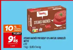 Netto Netto Steaks hachés pur bœuf 15% mat.gr. surgelés offre