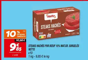 Netto Netto Steaks hachés pur bœuf 15% mat.gr. surgelés offre