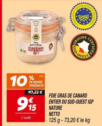 Netto Netto Foie gras de canard entier du Sud-Ouest IGP nature offre