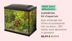 Tom&Co Superfish kit d'aquarium offre