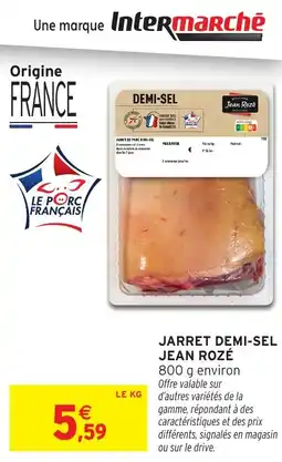 Intermarché Hyper Jarret demi-sel jean rozé offre