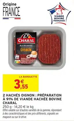 Intermarché Hyper 2 hachés oignon préparation à 91% de viande hachée bovine charal offre