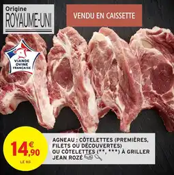 Intermarché Hyper Agneau côtelettes premières filets ou découvertes ou côtelettes à griller jean rozé offre