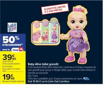 Carrefour Baby Alive bébé grandit offre