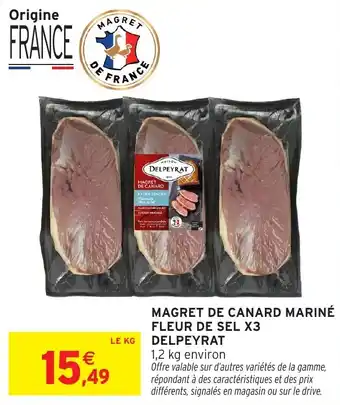 Intermarché Hyper Magret de canard mariné fleur de sel x3 delpeyrat offre