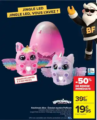 Carrefour Hatchimals Alive - Éclosion mystère Pufficorn offre