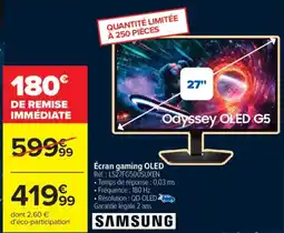 Carrefour SAMSUNG Écran gaming OLED offre
