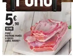 E.Leclerc Porc poitrine parée 4 faces label rouge offre