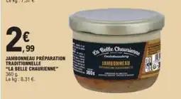 E.Leclerc LA BELLE CHAURIENNE Jambonneau préparation traditionnelle offre