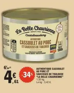 E.Leclerc LA BELLE CHAURIENNE Authentique cassoulet au porc et saucisses de toulouse offre