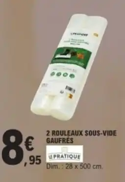 E.Leclerc PRATIQUE 2 rouleaux sous-vide gaufres offre