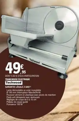 E.Leclerc TECHWOOD Trancheuse électrique offre
