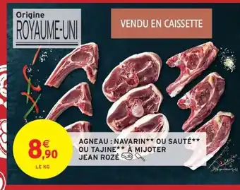Intermarché Hyper JEAN ROZÉ Agneau: navarin ou sauté ou tajine à mijoter offre