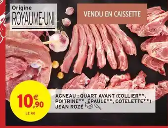 Intermarché Hyper JEAN ROZÉ Agneau: quart avant (collier poitrine, épaule, côtelette offre