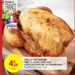 Intermarché Hyper Poulet rôtissoire prêt à cuire avec sac les éleveurs de la champagne offre