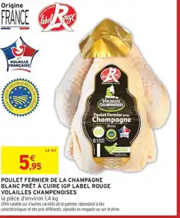 Intermarché Hyper Poulet fermier de la champagne blanc prêt à cuire igp label rouge volailles champenoises offre